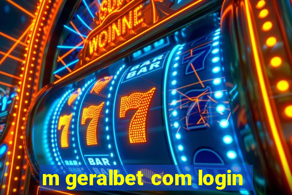 m geralbet com login